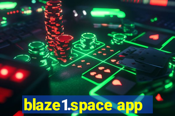 blaze1.space app